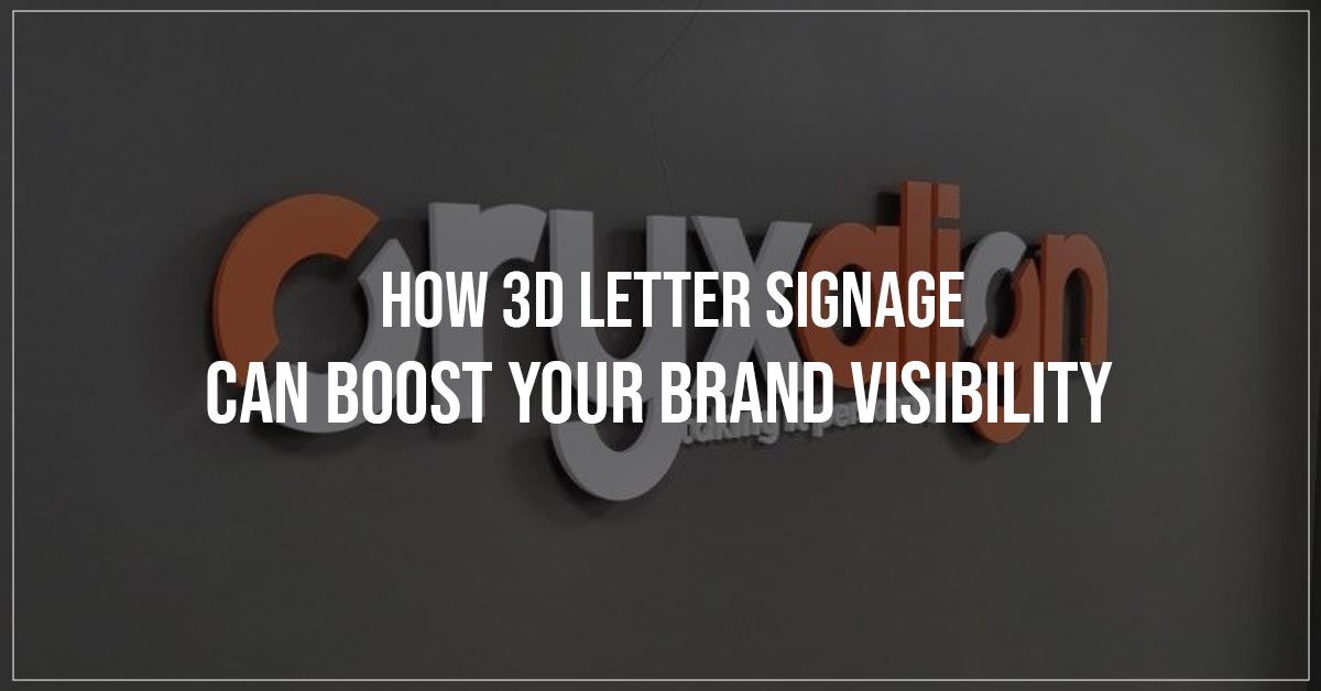 How 3D Letter Signage Can Boost Your Brand Visibility