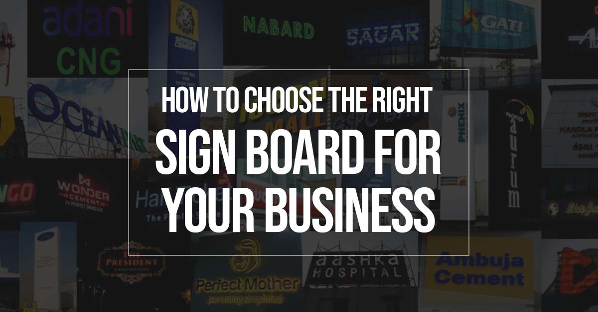 How to Choose the Right Sign Board for Your Business